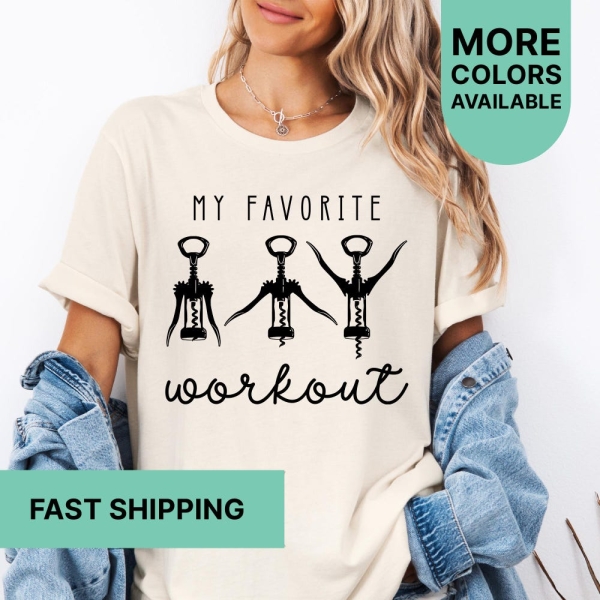 My Favorite Workout Shirt, Funny Wine Shirt, Wine Lover Shirt, Crock Screw Shirt, Best Wine Workout Shirt